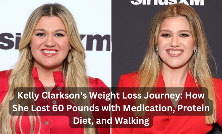 Kelly Clarkson's Weight Loss Journey: How She Lost 60 Pounds with Medication, Protein Diet, and Walking